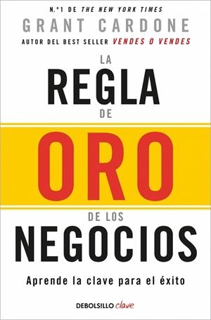 La regla de oro de los negocios | 9788466371810 | Cardone, Grant | Librería Castillón - Comprar libros online Aragón, Barbastro