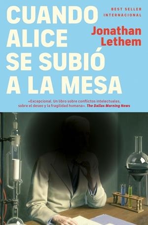 Cuando Alice se subió a la mesa | 9788466375696 | Lethem, Jonathan | Librería Castillón - Comprar libros online Aragón, Barbastro