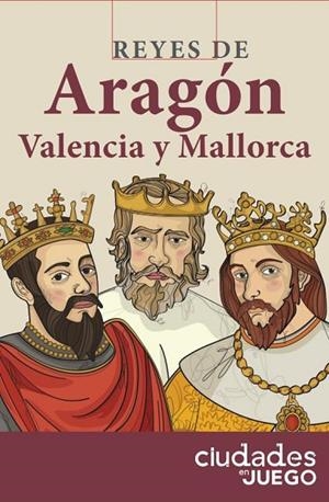 REYES Y REINAS DE ARAGÓN, VALENCIA Y MALLORCA | 9788409652372 | ALCALDE ARAMBURU, CARMEN | Librería Castillón - Comprar libros online Aragón, Barbastro