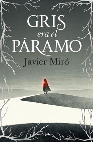 Gris era el páramo | 9788425369551 | Miró, Javier | Librería Castillón - Comprar libros online Aragón, Barbastro