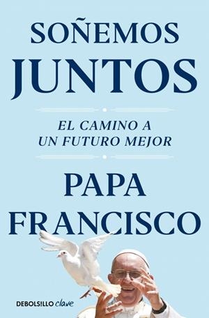 Soñemos juntos | 9788466374408 | Papa Francisco | Librería Castillón - Comprar libros online Aragón, Barbastro