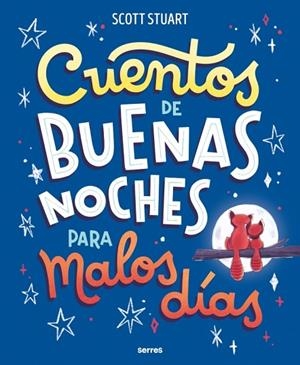 Cuentos de buenas noches para malos días | 9788427247963 | Stuart, Scott | Librería Castillón - Comprar libros online Aragón, Barbastro