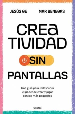 Creatividad sin pantallas | 9788425367090 | Benegas, Mar | Librería Castillón - Comprar libros online Aragón, Barbastro