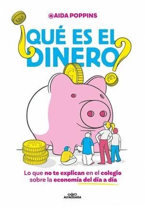 ¿Qué es el dinero? | 9788410190825 | Poppins, Aida | Librería Castillón - Comprar libros online Aragón, Barbastro