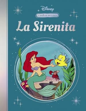 La sirenita (La magia de un clásico Disney) | 9788419487391 | Disney | Librería Castillón - Comprar libros online Aragón, Barbastro