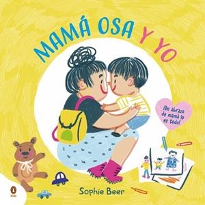 Mamá Osa y yo | 9788410318250 | Beer, Sophie | Librería Castillón - Comprar libros online Aragón, Barbastro