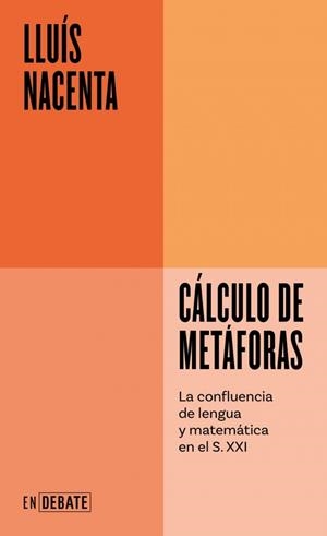 Cálculo de metáforas (Serie ENDEBATE) | 9788410433434 | Nacenta, Lluís | Librería Castillón - Comprar libros online Aragón, Barbastro