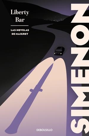 Liberty bar (Las novelas de Maigret) | 9788466380904 | Simenon, Georges | Librería Castillón - Comprar libros online Aragón, Barbastro