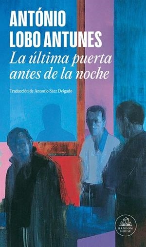 La última puerta antes de la noche | 9788439744740 | Lobo Antunes, António | Librería Castillón - Comprar libros online Aragón, Barbastro