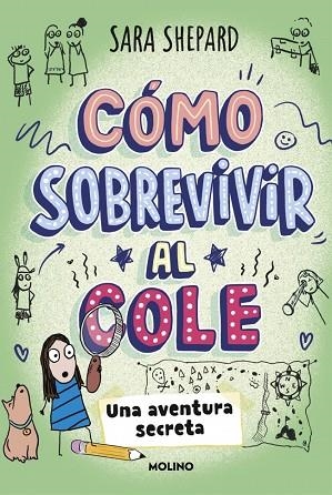 Cómo sobrevivir al cole 3 - Una aventura secreta | 9788427249950 | Shepard, Sara | Librería Castillón - Comprar libros online Aragón, Barbastro