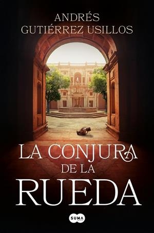 La conjura de la rueda | 9788419835901 | Gutiérrez Usillos, Andrés | Librería Castillón - Comprar libros online Aragón, Barbastro