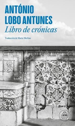 Libro de crónicas | 9788439745624 | Lobo Antunes, António | Librería Castillón - Comprar libros online Aragón, Barbastro