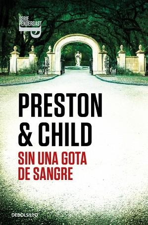 Sin una gota de sangre (Inspector Pendergast 20) | 9788466372411 | Preston, Douglas | Librería Castillón - Comprar libros online Aragón, Barbastro