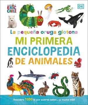 La pequeña oruga glotona: mi primera enciclopedia de animales | 9780241752890 | Carle, Eric | Librería Castillón - Comprar libros online Aragón, Barbastro