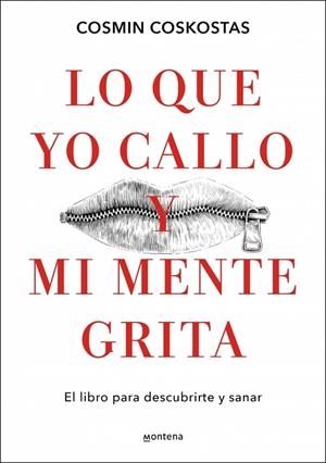 Lo que yo callo y mi mente grita | 9788410396081 | Coskostas, Cosmin | Librería Castillón - Comprar libros online Aragón, Barbastro