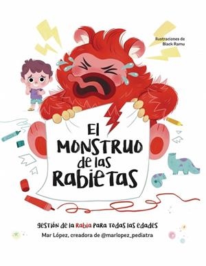 El monstruo de las rabietas | 9788448870362 | López (@marlopez_pediatra), Mar | Librería Castillón - Comprar libros online Aragón, Barbastro
