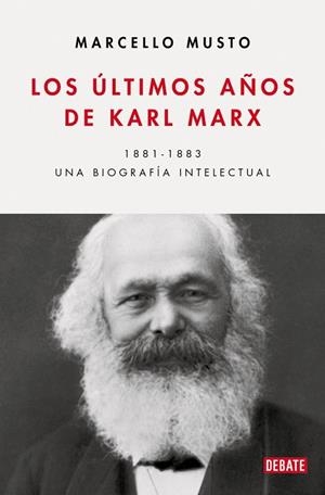 Los últimos años de Karl Marx | 9788410433540 | Musto, Marcello | Librería Castillón - Comprar libros online Aragón, Barbastro