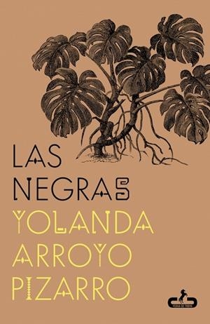 Las negras | 9788417417826 | Arroyo Pizarro, Yolanda | Librería Castillón - Comprar libros online Aragón, Barbastro