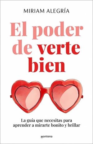 El poder de verte bien | 9788410396203 | Alegría, Miriam | Librería Castillón - Comprar libros online Aragón, Barbastro