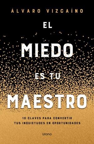 El miedo es tu maestro | 9788418714849 | Vizcaino, Álvaro | Librería Castillón - Comprar libros online Aragón, Barbastro