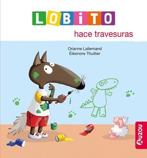 Lobito hace travesuras | 9791039559553 | Lallemand, Orianne | Librería Castillón - Comprar libros online Aragón, Barbastro
