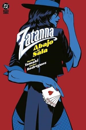 DC BLACK LABEL. ZATANNA: ABAJO LA SALA | 9788410519602 | MARIKO TAMAKI/  JAVIER RODRÍGUEZ | Librería Castillón - Comprar libros online Aragón, Barbastro
