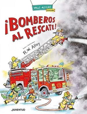 ¡Bomberos al rescate! | 9788426149077 | Alley, R.W. | Librería Castillón - Comprar libros online Aragón, Barbastro