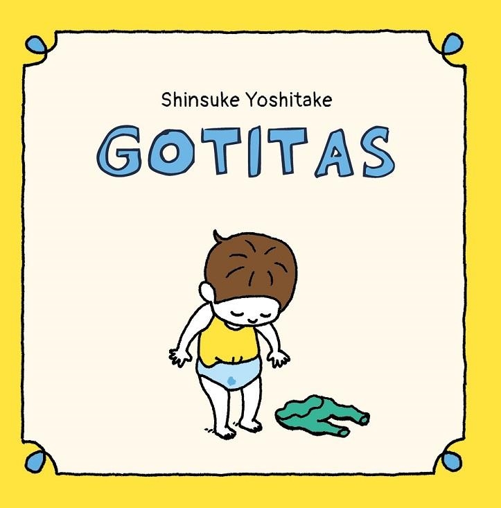 Gotitas | 9788416427420 | Yoshitake, Shinsuke | Librería Castillón - Comprar libros online Aragón, Barbastro