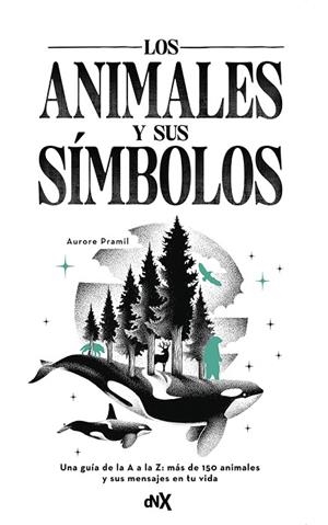 Los animales y sus símbolos | 9788419467607 | Pramil, Aurore | Librería Castillón - Comprar libros online Aragón, Barbastro