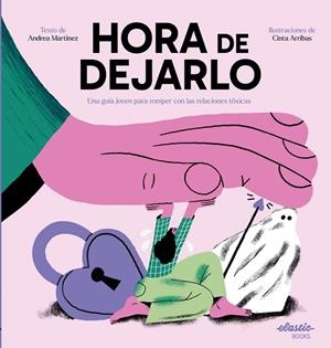 Hora de dejarlo | 9788419478542 | Martinez Fernández, Andrea/Arribas Rodríguez, Cinta | Librería Castillón - Comprar libros online Aragón, Barbastro