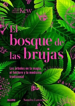 Bosque de las brujas | 9788410268272 | Lawrence, Sandra/Royal Botanic Gardens | Librería Castillón - Comprar libros online Aragón, Barbastro
