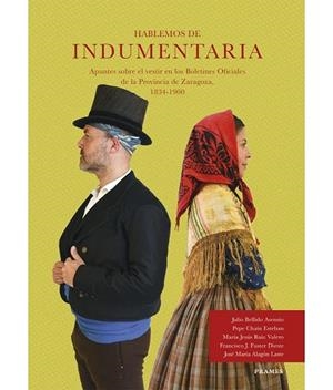 Hablemos de indumentaria | 9788483216286 | BELLIDO ASENSIO, Julio/CHAÍN ESTEBAN, Pepe/RUIZ VALERO, María Jesús/FUSTER DIESTE, Francisco J./ALAG | Librería Castillón - Comprar libros online Aragón, Barbastro