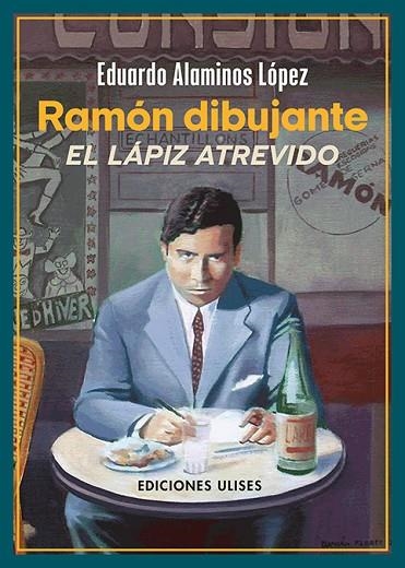 Ramón dibujante. El lápiz atrevido | 9788419026200 | Alaminos López, Eduardo | Librería Castillón - Comprar libros online Aragón, Barbastro