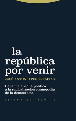 La república por venir | 9788413643038 | Pérez Tapias, José Antonio | Librería Castillón - Comprar libros online Aragón, Barbastro