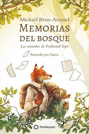 Memrorias del bosque : Los recuerdos de Ferdinand Topo | 9788410090361 | Brun-Arnaud, Mickaël ; de los Santos Domingo, Diego | Librería Castillón - Comprar libros online Aragón, Barbastro
