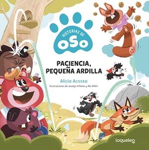Paciencia, pequeña ardilla. Historias de Oso | 9788491225782 | Acosta, Alicia | Librería Castillón - Comprar libros online Aragón, Barbastro