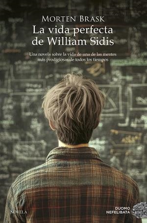 La vida perfecta de William Sidis | 9788419834928 | Brask, Morten | Librería Castillón - Comprar libros online Aragón, Barbastro