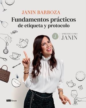 Fundamentos prácticos de etiqueta y protocolo | 9789804374456 | Barboza, Janin | Librería Castillón - Comprar libros online Aragón, Barbastro
