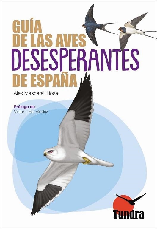 GUIA DE LAS AVES DESESPERANTES DE ESPAÑA | 9791387759018 | ÀLEX MASCARELL | Librería Castillón - Comprar libros online Aragón, Barbastro