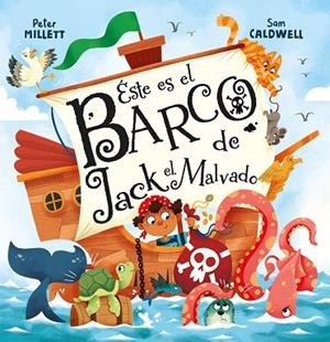 Éste es el barco de Jack El Malvado | 9788491458012 | Millett, Peter | Librería Castillón - Comprar libros online Aragón, Barbastro