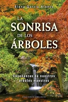 La sonrisa de los árboles | 9788491114024 | GARCÍA ALONSO, ELENA | Librería Castillón - Comprar libros online Aragón, Barbastro