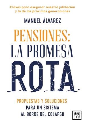 PENSIONES: LA PROMESA ROTA | 9788410221574 | ALVAREZ, MANUEL | Librería Castillón - Comprar libros online Aragón, Barbastro