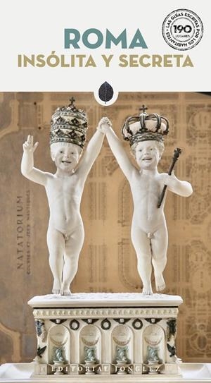 Roma - Insólita y secreta | 9782361958831 | Lovatelli, Ginevra | Librería Castillón - Comprar libros online Aragón, Barbastro