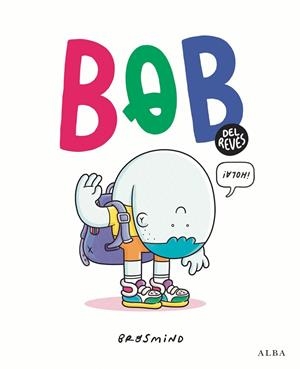 Bob del revés | 9788411781381 | Brosmind | Librería Castillón - Comprar libros online Aragón, Barbastro