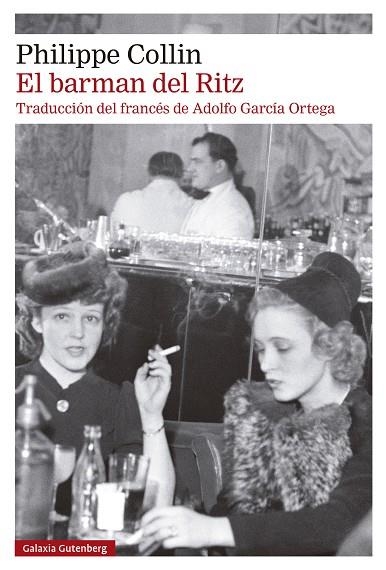 El barman del Ritz | 9788410107151 | Collin, Philippe | Librería Castillón - Comprar libros online Aragón, Barbastro