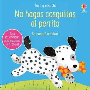 No hagas cosquillas al perrito | 9781836062776 | Taplin, Sam | Librería Castillón - Comprar libros online Aragón, Barbastro