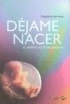 Déjame nacer | 9788461326495 | Amo Fernández, Magdalena del | Librería Castillón - Comprar libros online Aragón, Barbastro