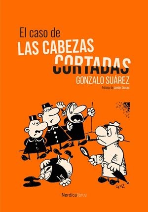 El caso de las cabezas cortadas | 9791387563332 | Suárez, Gonzalo | Librería Castillón - Comprar libros online Aragón, Barbastro
