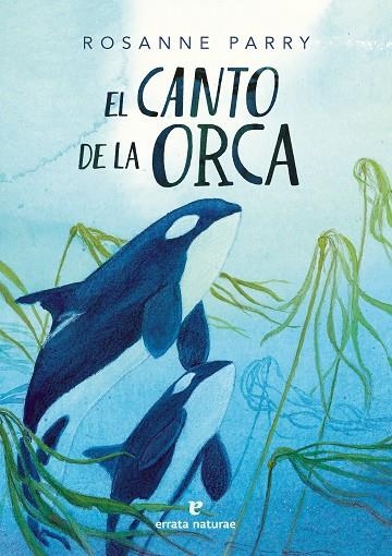 El canto de la orca | 9788419158802 | Parry, Rosanne | Librería Castillón - Comprar libros online Aragón, Barbastro