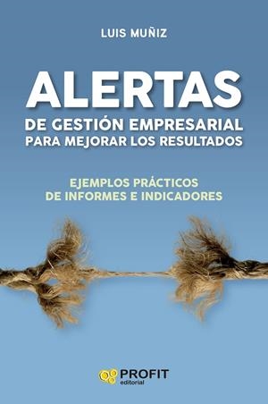 Alertas de gestión empresarial para mejorar los resultados | 9788410235601 | Muñiz González, Lluis | Librería Castillón - Comprar libros online Aragón, Barbastro
